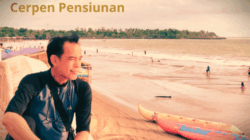 Cerpen Pensiunan: Gaji Habis, Pensiun Menangis