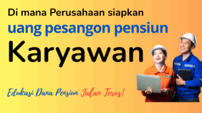 Gimana Cara Perusahaan Siapkan Uang Pesangon Karyawan Bila Suatu saat Diperlukan?